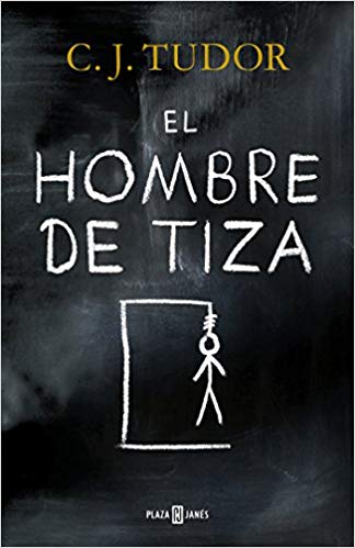 El hombre de tiza / The Chalk Man by C.J. Tudor (Agosto 21, 2018) - libros en español - librosinespanol.com 
