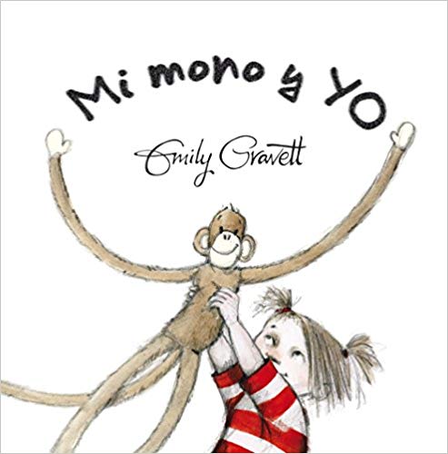 Mi mono y yo by Emily Gravett (Agosto 31, 2016) - libros en español - librosinespanol.com 