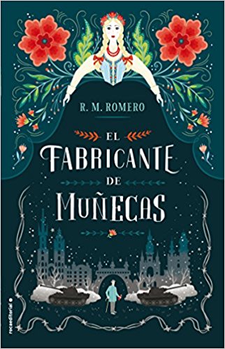 El fabricante de muñecas by R. M. Romero (Abril 30, 2018) - libros en español - librosinespanol.com 