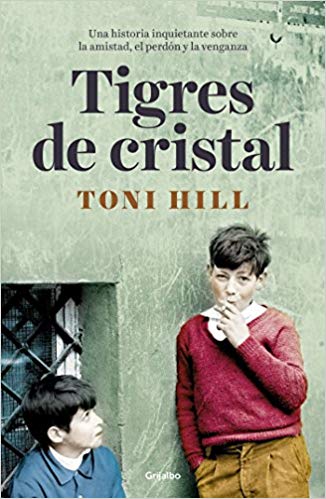 Tigres de Cristal / Crystal Tigers by Toni Hill (Agosto 21, 2018) - libros en español - librosinespanol.com 