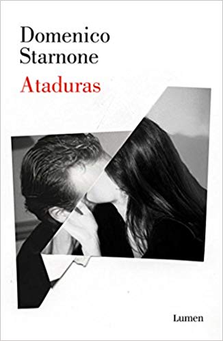 Ataduras / Ties by Domenico Starnone (Agosto 21, 2018) - libros en español - librosinespanol.com 