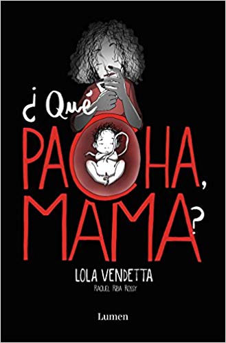 ¿Qué Pacha, mama? / What's Wrong Mom (Lola Vendetta) by Raquel Riba Rossy (Julio 31, 2018) - libros en español - librosinespanol.com 