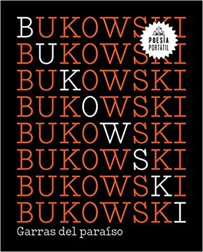 Garras del paraíso / Claws from Paradise (Poesía) by Charles Bukowski (Agosto 21, 2018) - libros en español - librosinespanol.com 