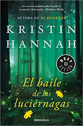 El baile de las luciérnagas / Firefly Lane by Kristin Hannah (Julio 31, 2018) - libros en español - librosinespanol.com 