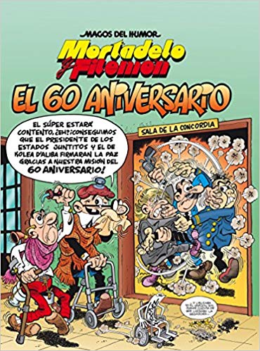 Mortadelo y Filemón. El 60 aniversario / Mortadelo and Filemón. 60th Anniversary by Francisco Ibanez (Septiembre 25, 2018) - libros en español - librosinespanol.com 