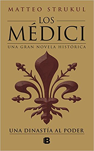 Los Medici by Mateo Strukul (Abril 24, 2018) - libros en español - librosinespanol.com 