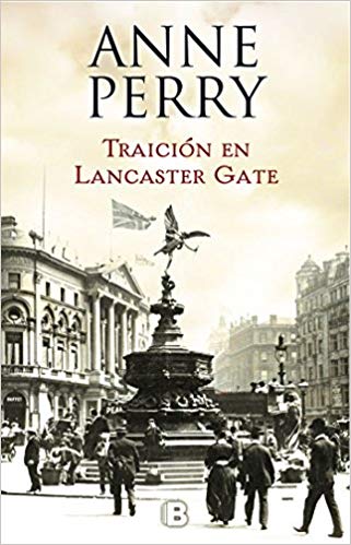 Traición en Lancaster Gate / Treachery at Lancaster Gate (Serie Charlotte y Thomas Pitt) by Anne Perry (Agosto 21, 2018) - libros en español - librosinespanol.com 