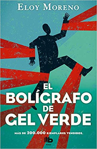 El bolígrafo de gel verde / The Green Gel Pen by Eloy Moreno (Agosto 21, 2018) - libros en español - librosinespanol.com 