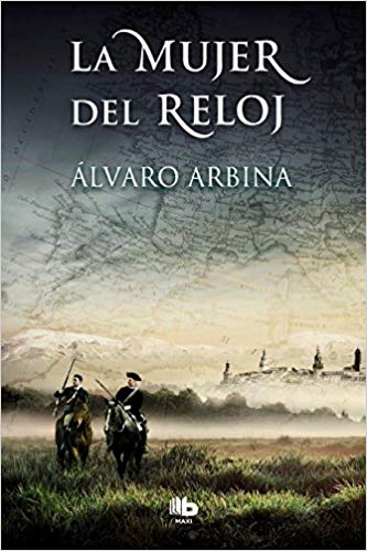 La mujer del reloj / The Woman of the Watch by Alvaro Arbina (Julio 31, 2018) - libros en español - librosinespanol.com 
