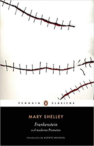 Frankenstein o el moderno Prometeo by Mary Shelley (Noviembre 17, 2015) - libros en español - librosinespanol.com 