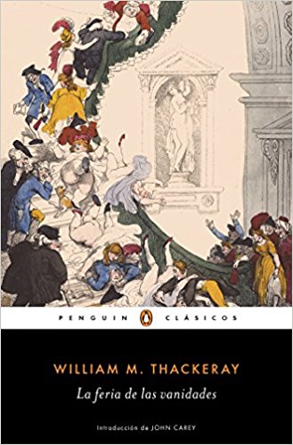 La feria de las vanidades / Vanity Fair by William M. Thackeray (Octubre 25, 2016) - libros en español - librosinespanol.com 