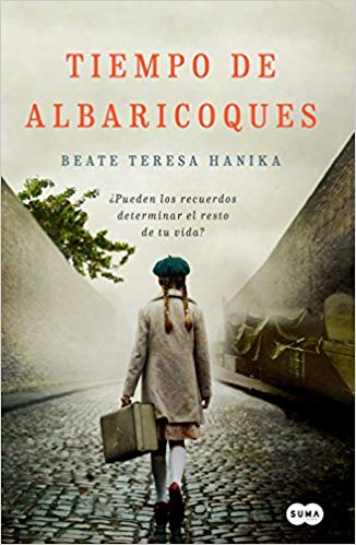 Tiempo de albaricoques / Apricot Season by Beate Teresa Hanika (Julio 31, 2018) - libros en español - librosinespanol.com 