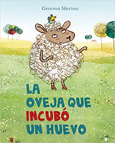 La oveja que incubó un huevo by Gemma Merino (Agosto 31, 2017) - libros en español - librosinespanol.com 