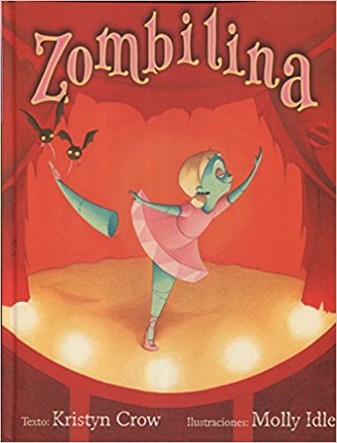 Zombilina by Kristyn Crown,‎ Molly Idle (Enero 31, 2018) - libros en español - librosinespanol.com 