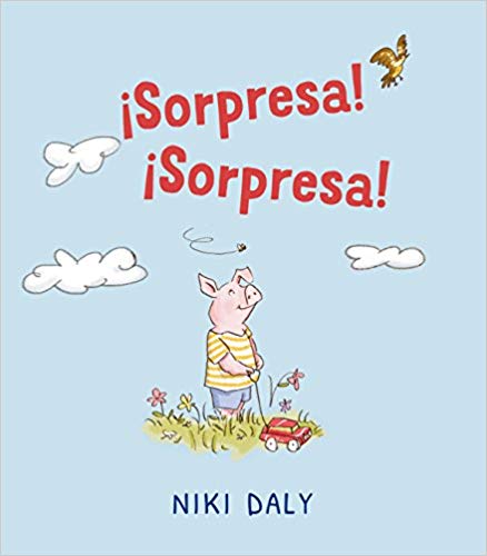Sorpresa! Sorpresa! by Niki Daly (Enero 31, 2018) - libros en español - librosinespanol.com 