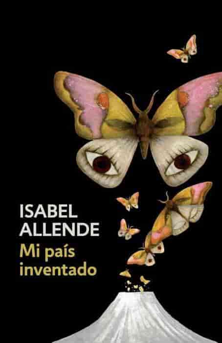 Mi país inventado: My Invented Country: A Memoir by Isabel Allende (Julio 11, 2017) - libros en español - librosinespanol.com 