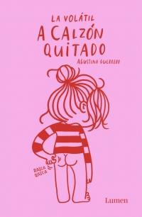 A calzón quitado / Laying It Out Bare by Agustina Guerrero (Marzo 27, 2018) - libros en español - librosinespanol.com 