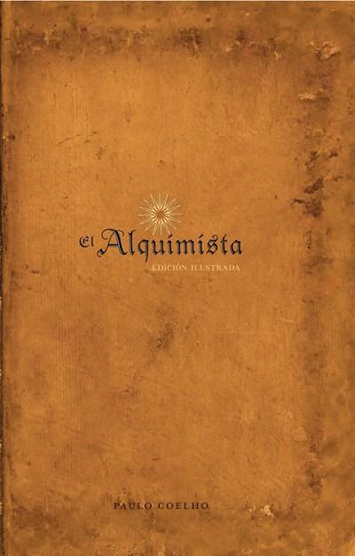 El Alquimista: Edición Illustrada by Paulo Coelho (Abril 10, 2007) - libros en español - librosinespanol.com 