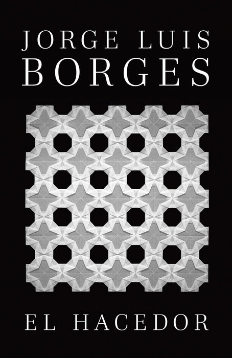El hacedor by Jorge Luis Borges (Febrero 12, 2013) - libros en español - librosinespanol.com 