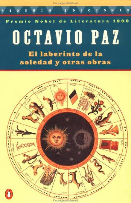 El laberinto de la soledad by Octavio Paz (Noviembre 1, 1997) - libros en español - librosinespanol.com 