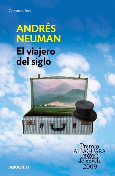 El viajero del siglo / Traveler of the Century: A Novel by Andres Neuman (Octubre 25, 2016) - libros en español - librosinespanol.com 