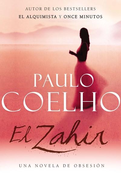 El Zahir : Una Novela de Obsesion by Paulo Coelho (Mayo 17, 2005) - libros en español - librosinespanol.com 