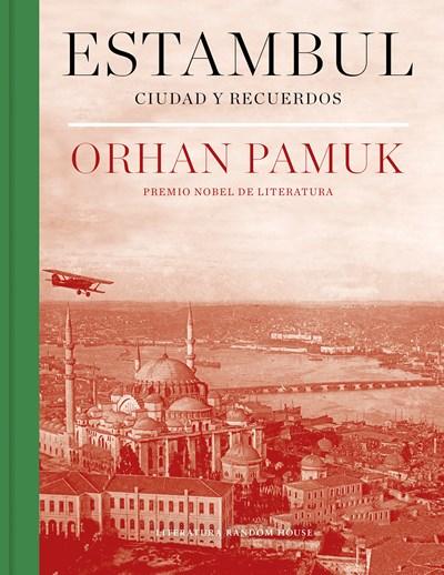 Estambul : Ciudad y recuerdos/ Istanbul: Memories and the City by Orhan Pamuk (Marzo 27, 2018) - libros en español - librosinespanol.com 