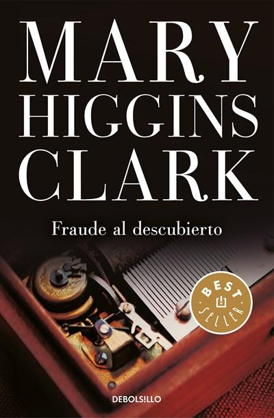 Fraude al descubierto / The Melody Lingers On by Mary Higgins Clark (Octubre 31, 2017) - libros en español - librosinespanol.com 