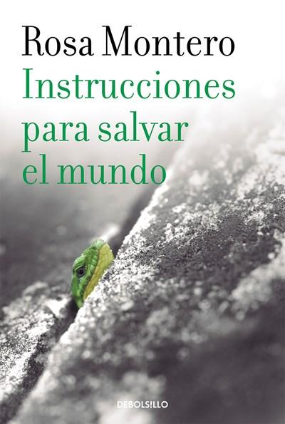 Instrucciones para salvar el mundo / Instructions to Save the World by Rosa Montero (Enero 31, 2017) - libros en español - librosinespanol.com 