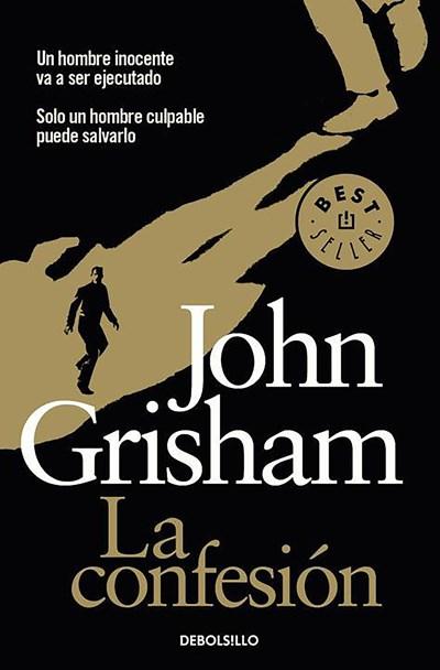 La confesion (Debolsillo) by John Grisham (Octubre 15, 2013) - libros en español - librosinespanol.com 