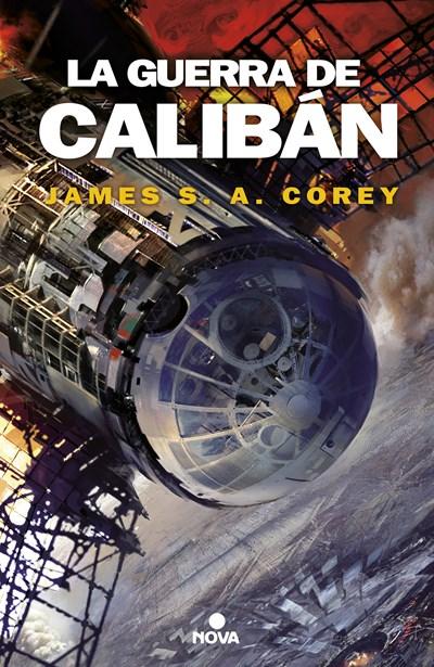 La guerra de Calibán / Caliban's War (The Expanse) by James S.A. Corey (Febrero 27, 2018) - libros en español - librosinespanol.com 