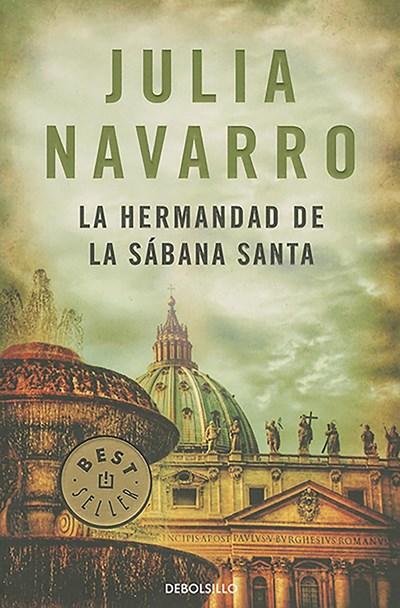 La hermandad de la sabana santa by Julia Navarro (Octubre 15, 2013) - libros en español - librosinespanol.com 