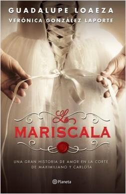 La mariscala by Guadalupe Loaeza,‎ Verónica González Laporte (Octubre 6, 2015) - libros en español - librosinespanol.com 