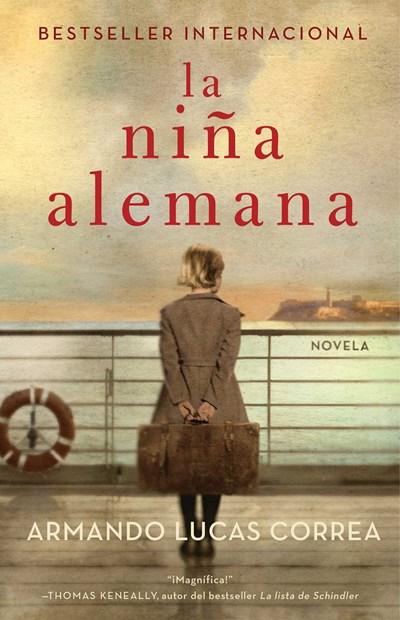 La niña alemana (The German Girl Spanish edition): Novela (Atria Espanol) by Armando Lucas Correa (Octubre 18, 2016) - libros en español - librosinespanol.com 