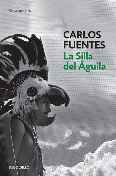 La silla del aguila / The Eagle's Throne: A Novel by Carlos Fuentes (Noviembre 29, 2016) - libros en español - librosinespanol.com 