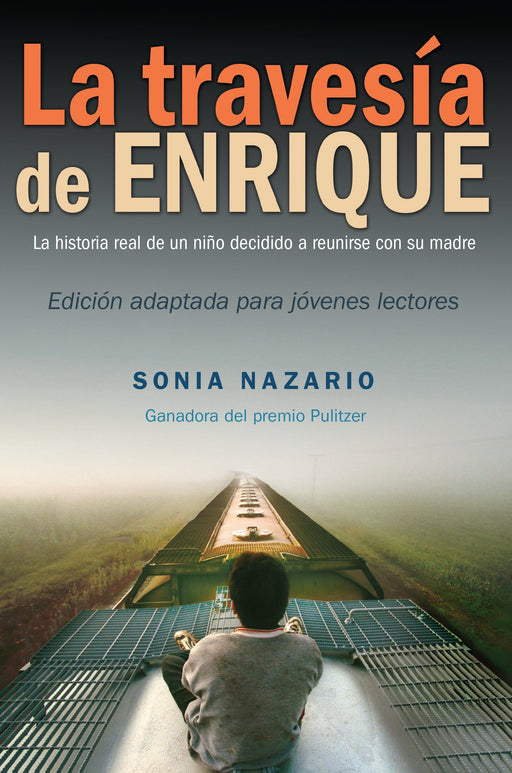 La Travesía de Enrique by Sonia Nazario (Julio 14, 2015) - libros en español - librosinespanol.com 