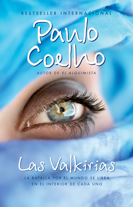 Las Valkirias: La Batalla Por El Mundo Se Libra En El Interior De Cada Uno by Paulo Coelho (Agosto 10, 2010) - libros en español - librosinespanol.com 