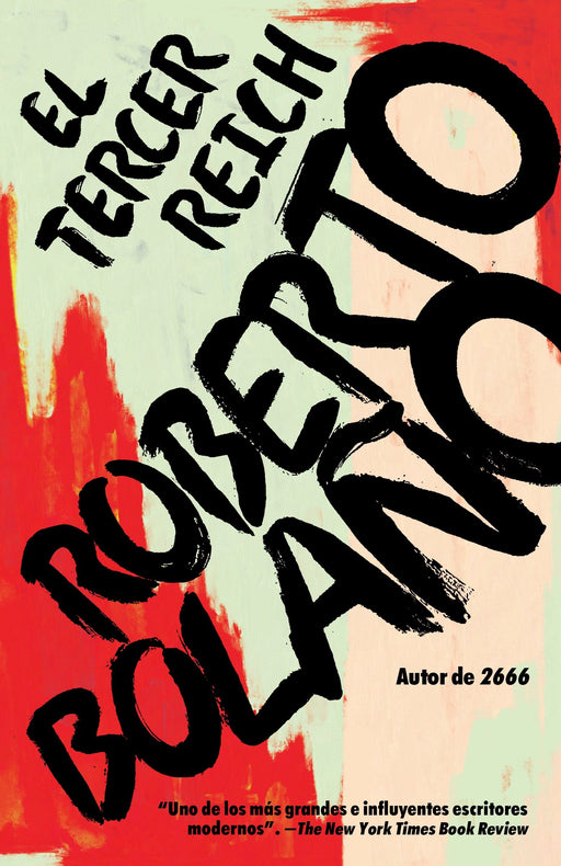 El Tercer Reich by Roberto Bolaño (Septiembre 26, 2017) - libros en español - librosinespanol.com 