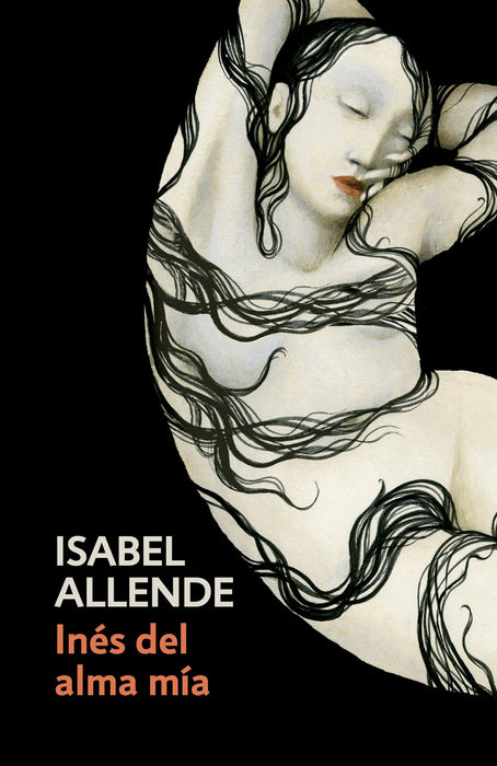 Inés del alma mía: Inés of My Soul by Isabel Allende (Mayo 2, 2017) - libros en español - librosinespanol.com 