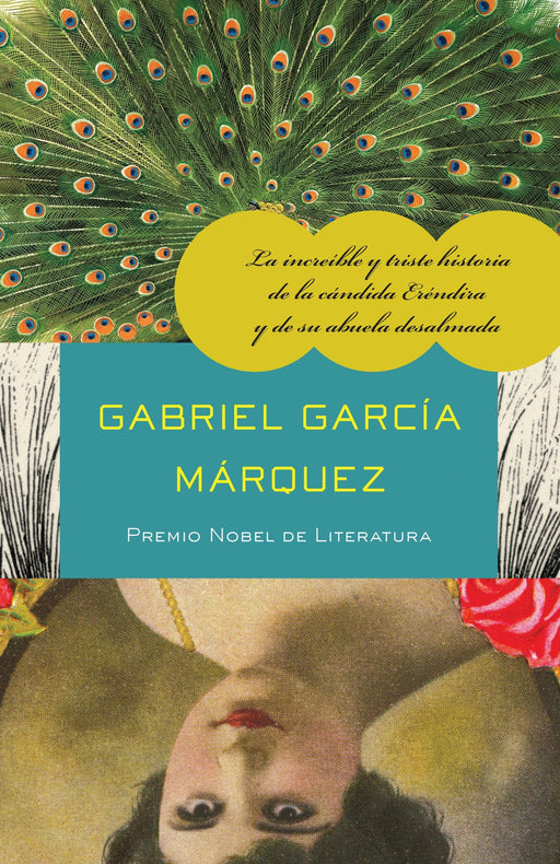 La increíble y triste historia de la cándida Eréndira y de su abuela desalmada by Gabriel García Márquez (Agosto 31, 2010) - libros en español - librosinespanol.com 
