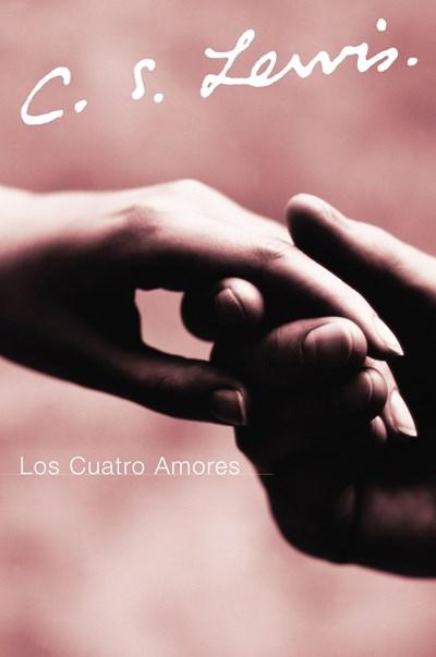 Los Cuatro Amores by C. S. Lewis, Pedro Antonio Urbina (Marzo 28, 2006) - libros en español - librosinespanol.com 