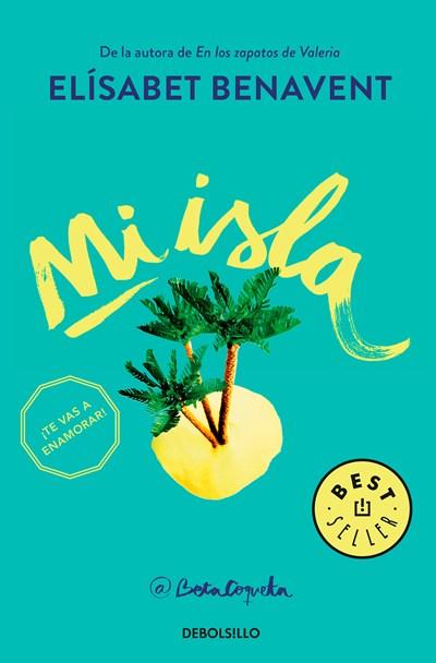 Mi isla / My Island by Elisabet Benavent (Octubre 31, 2017) - libros en español - librosinespanol.com 