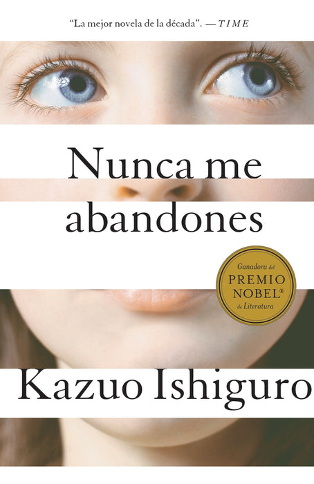 Nunca me abandones by Kazuo Ishiguro (Septiembre 28, 2010) - libros en español - librosinespanol.com 