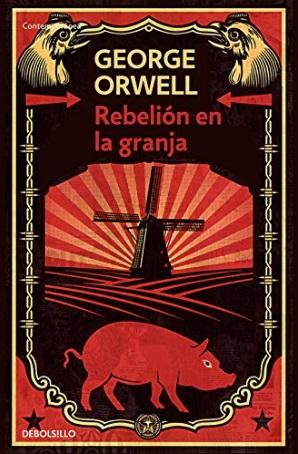 Rebelion en la granja by George Orwell (Julio 16, 2013) - libros en español - librosinespanol.com 