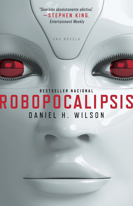 Robopocalipsis by Daniel Wilson (Agosto 14, 2012) - libros en español - librosinespanol.com 