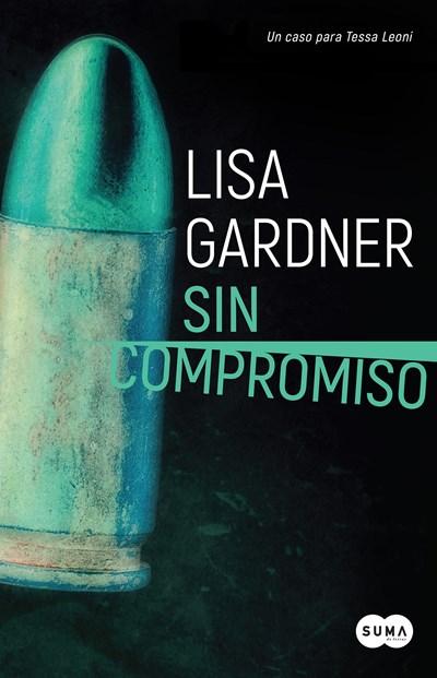 Sin compromiso / Touch & Go by Lisa Gardner (Enero 9, 2018) - libros en español - librosinespanol.com 