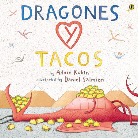 Dragones y Tacos by Adam Rubin (Autor),‎ Daniel Salmieri (Agosto 25, 2015) - libros en español - librosinespanol.com 