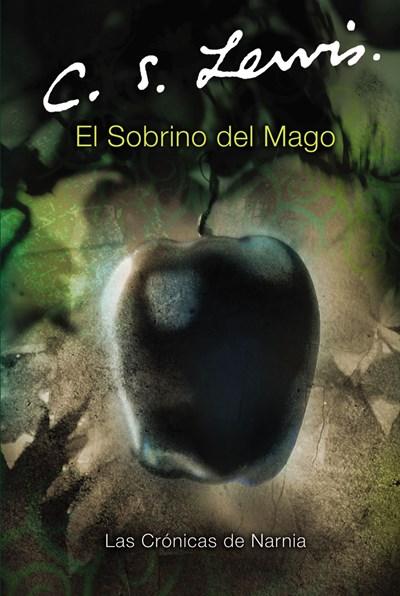 El Sobrino del Mago (Cronicas de Narnia) by C. S. Lewis (Octubre 18, 2005) - libros en español - librosinespanol.com 