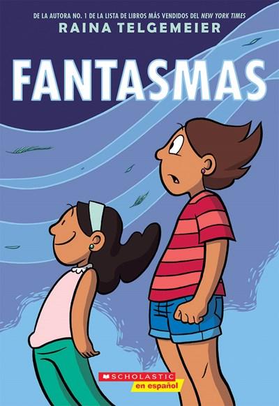Fantasmas by Raina Telgemeier (Diciembre 27, 2016) - libros en español - librosinespanol.com 