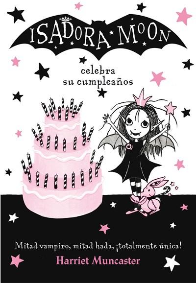 Isadora Moon celebra su cumpleaños / Isadora Moon Has a Birthday by Harriet Muncaster (Julio 25, 2017) - libros en español - librosinespanol.com 